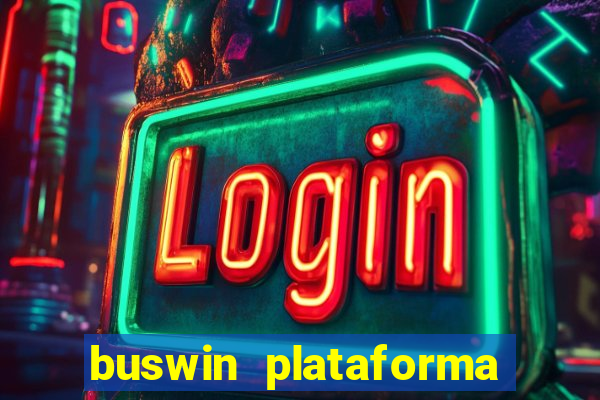 buswin plataforma de jogos